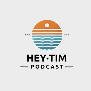 HeyTim Podcast