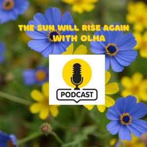 The sun will rise again with Olha
