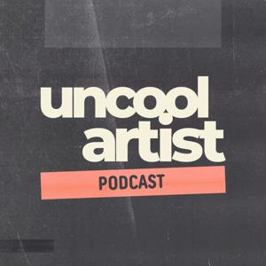 Uncool Artist Podcast