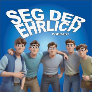 SEG DER EHRLICH - Podcast