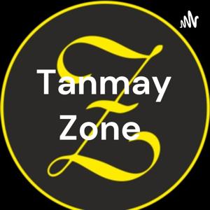 Tanmay Zone
