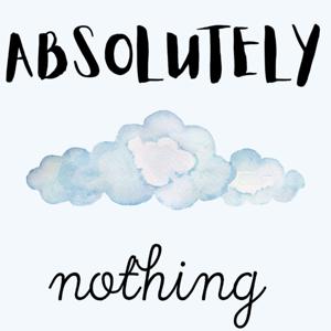 Absolutely Nothing with Brellie