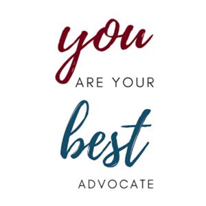 How To Advocate For Yourself And Others