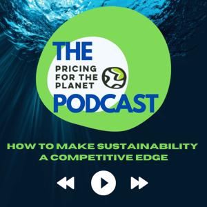 The Pricing For The Planet Podcast