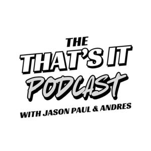 The That's It Podcast