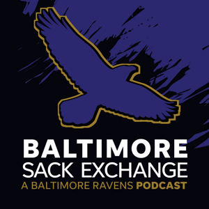 Baltimore Sack Exchange: A Baltimore Ravens podcast