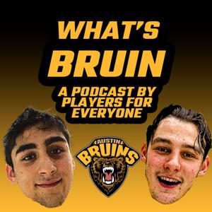 WHAT'S BRUIN - An Austin Bruins Podcast