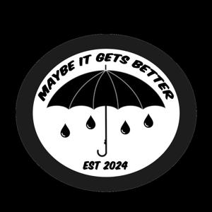 Maybe It Gets Better Podcast