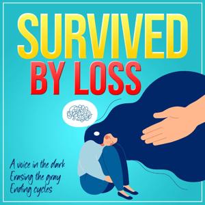 Survived By Loss