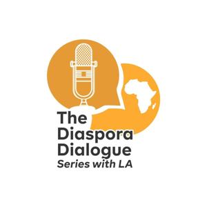 Diaspora Dialogue Series With LA