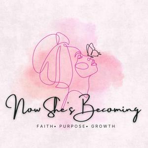 Now She's Becoming