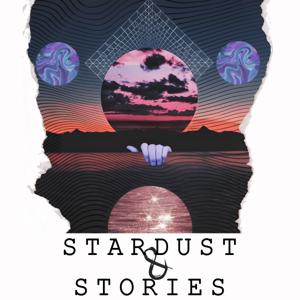 Stardust and Stories