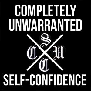 Completely Unwarranted Self-Confidence