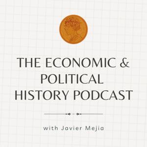 The Economic and Political History Podcast