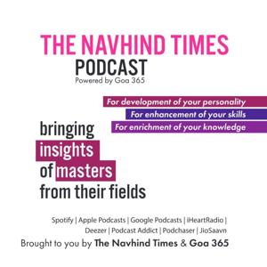 The Navhind Times Podcast - Insights of Masters