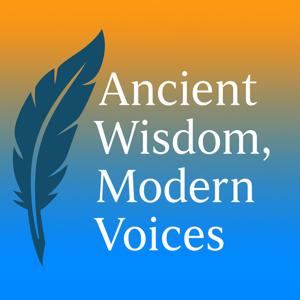 Ancient Wisdom Modern Voices