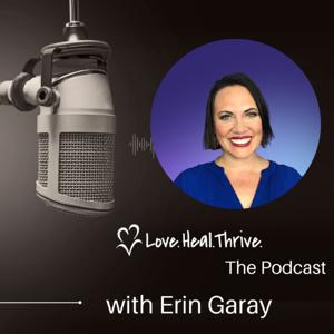 The Love.Heal.Thrive. Podcast