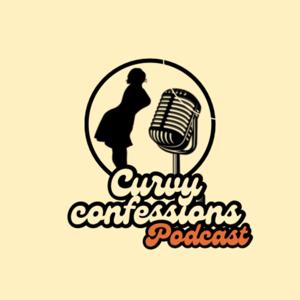 Curvy Confessions Podcast