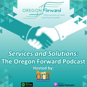 Services and Solutions: The Oregon Forward Podcast