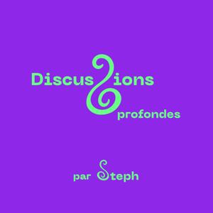 Discussions profondes