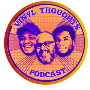 Vinyl Thoughts Podcast