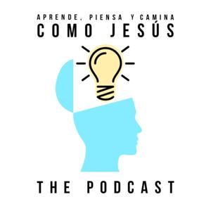 Aprende, Piensa y Camina como Jesús