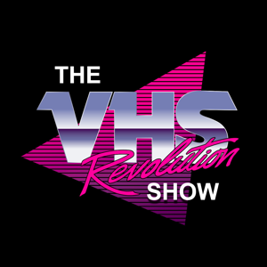 The VHS Revolution Show