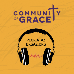 Community of Grace AZ podcast