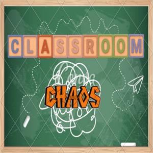 Classroom Chaos