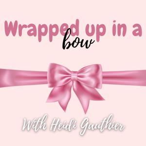 Wrapped Up in a Bow