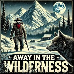 Away in the Wilderness