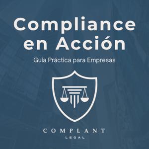 Compliance en Acción: Guía Práctica para Empresas