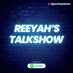 Reeyah's Talkshow