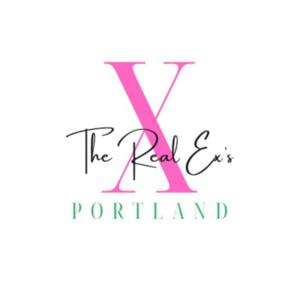 The Real Ex's of Portland Podcast