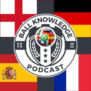 Ball Knowledge Podcast