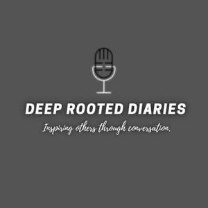 Deep Rooted Diaries