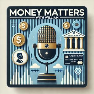 Money Matters with William