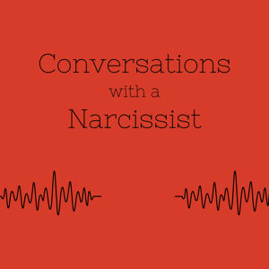 Conversations with a Narcissist