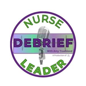 Nurse Leader Debrief