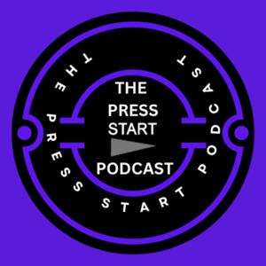 The Press Start Podcast
