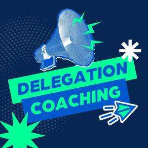 Delegation Coaching