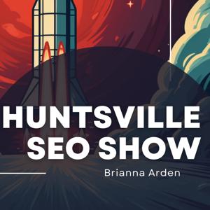 Huntsville SEO Show