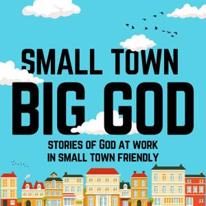 Small Town Big God