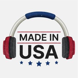Made In USA Podcast