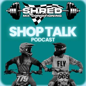 Shred MX Shop Talk