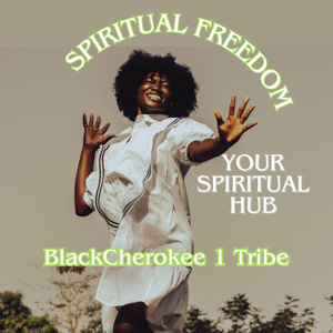 BlackCherokee 1 Tribe: Your Spiritual Hub Podcast – Unlocking Your Path to Abundance