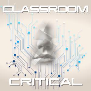 Classroom Critical