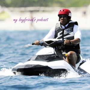 My Boyfriend's Podcast