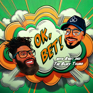 OK, Bet!