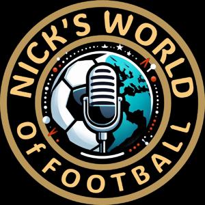 Nick's World of Football Podcast
